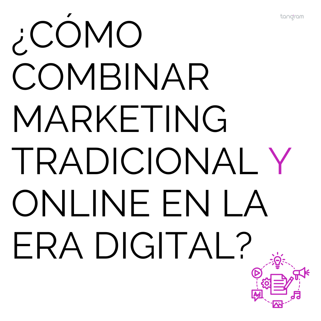 ¿Cómo combinar marketing tradicional y online en la era digital?
